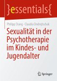 Sexualität in der Psychotherapie im Kindes- und Jugendalter (eBook, PDF)