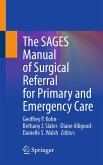 The SAGES Manual of Surgical Referral for Primary and Emergency Care (eBook, PDF) The SAGES Manual of Surgical Referral for Primary and Emergency Care (eBook, PDF)
