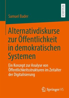 Alternativdiskurse zur Öffentlichkeit in demokratischen Systemen (eBook, PDF) - Bader, Samuel