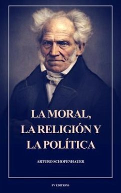 La moral, la religión y la política (eBook, ePUB) Cover La moral, la religión y la política (eBook, ePUB)