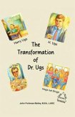 The Transformation of Dr.Ugs (eBook, ePUB) The Transformation of Dr.Ugs (eBook, ePUB)