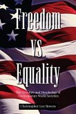 Freedom Vs. Equality (eBook, ePUB) Freedom Vs. Equality (eBook, ePUB)