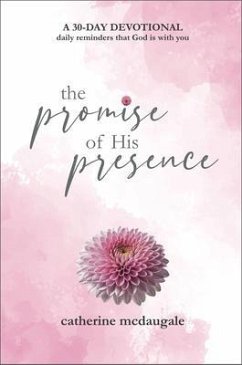 Cover The Promise of His Presence: daily reminders that God is with you (eBook, ePUB)