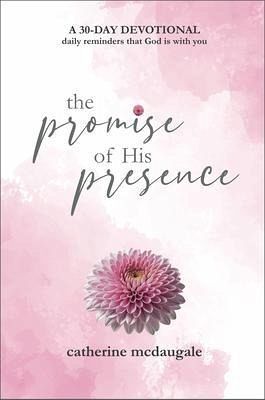 The Promise of His Presence: daily reminders that God is with you (eBook, ePUB) The Promise of His Presence: daily reminders that God is with you (eBook, ePUB)