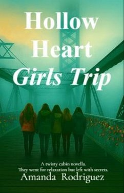 Cover Hollow Heart Girls Trip (eBook, ePUB)