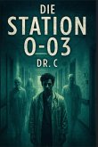 Die Station O-03 (eBook, ePUB) Die Station O-03 (eBook, ePUB)