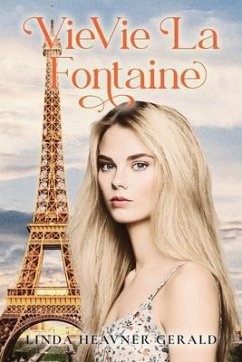 VieVie La Fontaine (eBook, ePUB) - Gerald, Linda Heavner