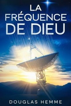 La Fréquence De Dieu (eBook, ePUB) - Hemme, Douglas