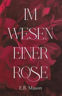 Im Wesen einer Rose (eBook, ePUB) Cover Im Wesen einer Rose (eBook, ePUB)