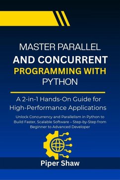 Cover Master Parallel And Concurrent Programming With Python (eBook, ePUB)