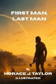 First Man, Last Man (eBook, ePUB) First Man, Last Man (eBook, ePUB)
