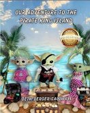 Our Adventure to the Pirate King Island (eBook, ePUB)