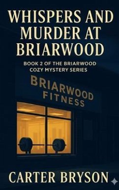Cover Whispers and Murder at Briarwood (eBook, ePUB)