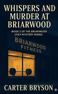 Whispers and Murder at Briarwood (eBook, ePUB)