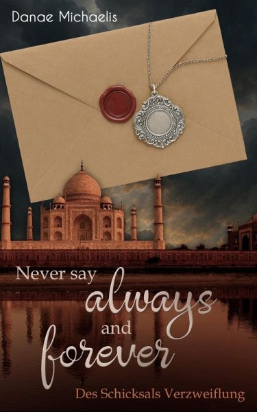 Never say Always and Forever (eBook, ePUB) Never say Always and Forever (eBook, ePUB)