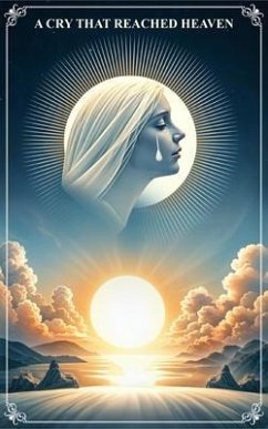 Cover A Cry That Reached Heaven (eBook, ePUB)