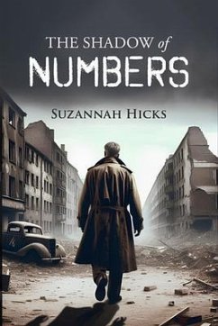 The Shadow of Numbers (eBook, ePUB) - Hicks, Suzannah The Shadow of Numbers (eBook, ePUB) - Hicks, Suzannah