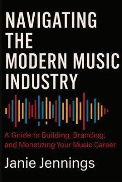 Cover Navigating the Modern Music Industry (eBook, ePUB)