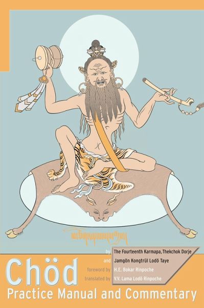 Chod Practice Manual and Commentary (eBook, ePUB) Chod Practice Manual and Commentary (eBook, ePUB)