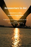 Reconectare în doi :5 pa¿i pentru a salva, vindeca ¿i reînvia iubirea (eBook, ePUB) Reconectare în doi :5 pa¿i pentru a salva, vindeca ¿i reînvia iubirea (eBook, ePUB)