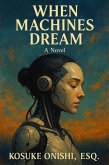 When Machines Dream (eBook, ePUB) When Machines Dream (eBook, ePUB)