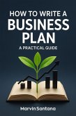 How to Write a Business Plan (eBook, ePUB) How to Write a Business Plan (eBook, ePUB)