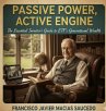 Passive Power, Active Engine: The... - Bild 1