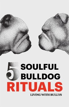 Cover 5 Soulful Bulldog Rituals (eBook, ePUB)