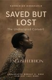SAVED BUT LOST - THE UNDISCIPLED CONVERT (eBook, ePUB)