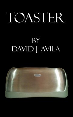 Toaster (eBook, ePUB) - Avila, David J.