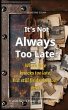 It's Not Always Too Late (eBook, ePUB) - Bild 1