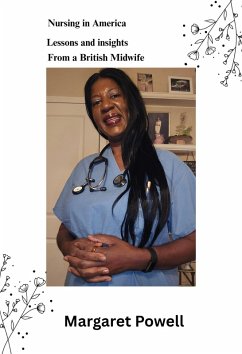 Nursing in America: Lessons and insights from a British midwife (eBook, ePUB) Cover Nursing in America: Lessons and insights from a British midwife (eBook, ePUB)