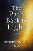 The Path Back to Light (eBook, ePUB) The Path Back to Light (eBook, ePUB)