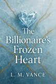 The Billionaire's Frozen Heart (eBook, ePUB)