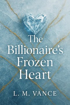 Cover The Billionaire's Frozen Heart (eBook, ePUB)