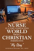 Being a Nurse In a very complicated world From a Christian Perspective (eBook, ePUB)