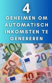 4 geheimen om automatisch inkomsten te genereren (eBook, ePUB)