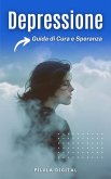 Depressione: Guida di Cura e Speranza (eBook, ePUB)