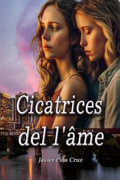 Cicatrices de l'âme (eBook, ePUB) - Cruz, Javier Pina