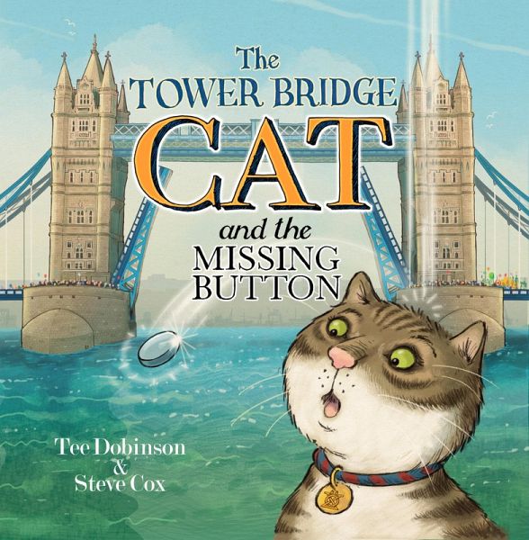 Tower Bridge Cat and the Missing Button (eBook, ePUB) Tower Bridge Cat and the Missing Button (eBook, ePUB)