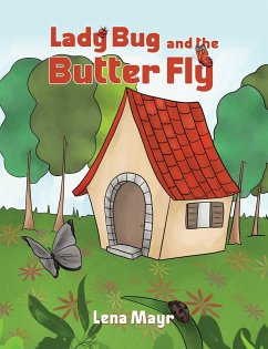 Lady Bug and the Butter Fly (eBook, ePUB) - Mayr, Lena