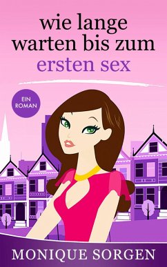 Cover Wie lange warten bis zum ersten Sex (eBook, ePUB)