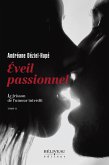 Éveil passionnel (eBook, ePUB) Éveil passionnel (eBook, ePUB)