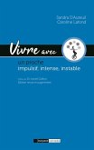 Vivre avec un proche impulsif, intense, instable - édition revue et augmentée (eBook, ePUB) Vivre avec un proche impulsif, intense, instable - édition revue et augmentée (eBook, ePUB)