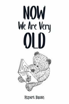 Now We Are Very Old (eBook, ePUB) - Bacon, Rupert