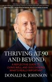 Thriving at 90 and Beyond (eBook, ePUB) Thriving at 90 and Beyond (eBook, ePUB)
