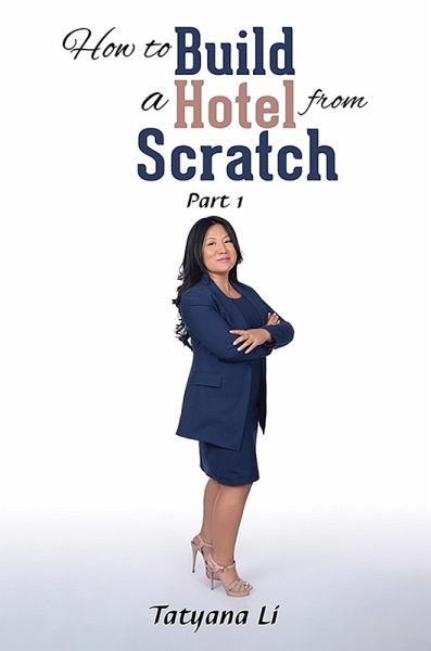 How to Build a Hotel from Scratch (eBook, ePUB) How to Build a Hotel from Scratch (eBook, ePUB)
