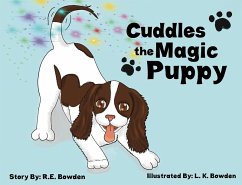 Cuddles the Magic Puppy (eBook, ePUB) - Bowden, R. E. Cuddles the Magic Puppy (eBook, ePUB) - Bowden, R. E.