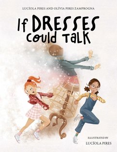 If Dresses Could Talk (eBook, ePUB) - Pires, Luciola