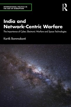 India and Network-Centric Warfare (eBook, ePUB) - Bommakanti, Kartik